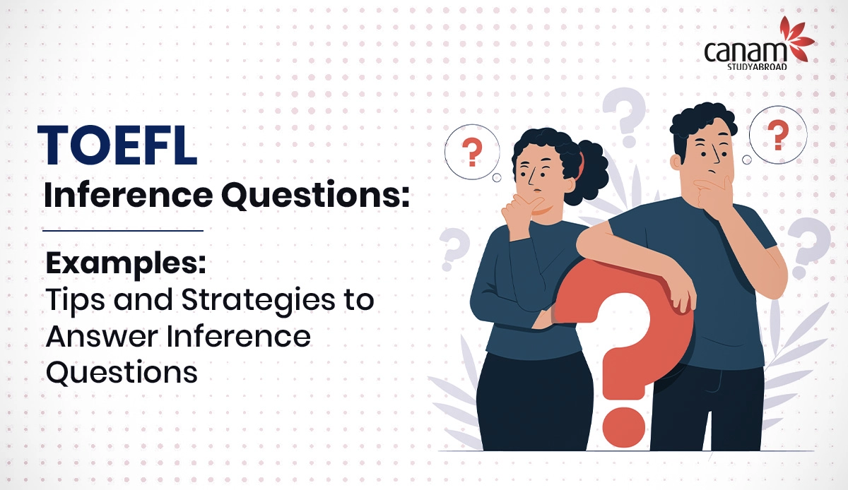 TOEFL Inference Questions: Examples, Tips and Strategies to Answer Inference Questions