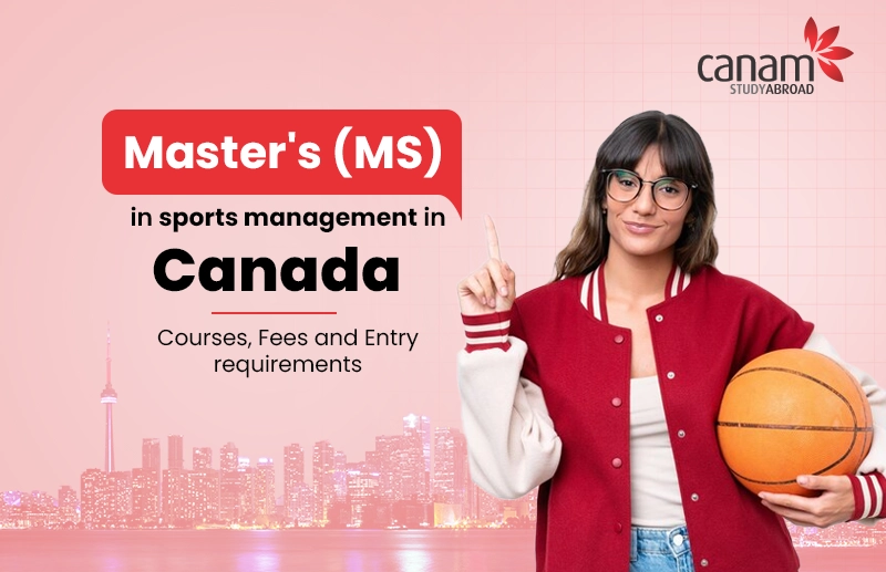 MS in Sports Management in Canada: Courses, Fees and Entry Requirements