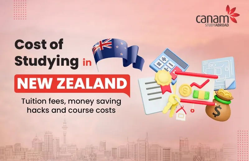 Cost of Studying in New Zealand: Tuition Fees, Money Saving Hacks and Course Costs