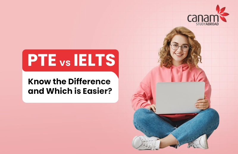 PTE vs IELTS : Know the Difference and Which is Easier?