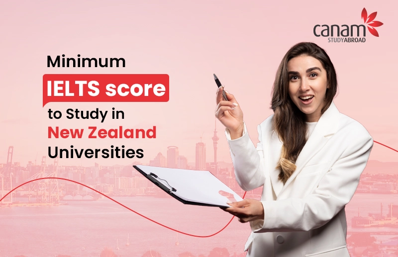 Minimum IELTS Scores to Study in New Zealand Universities