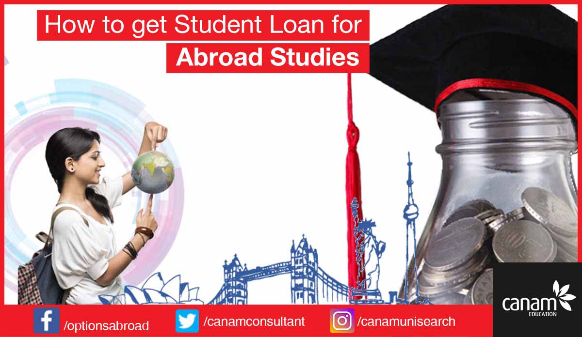 How To Get Student Loan For Abroad Studies ?