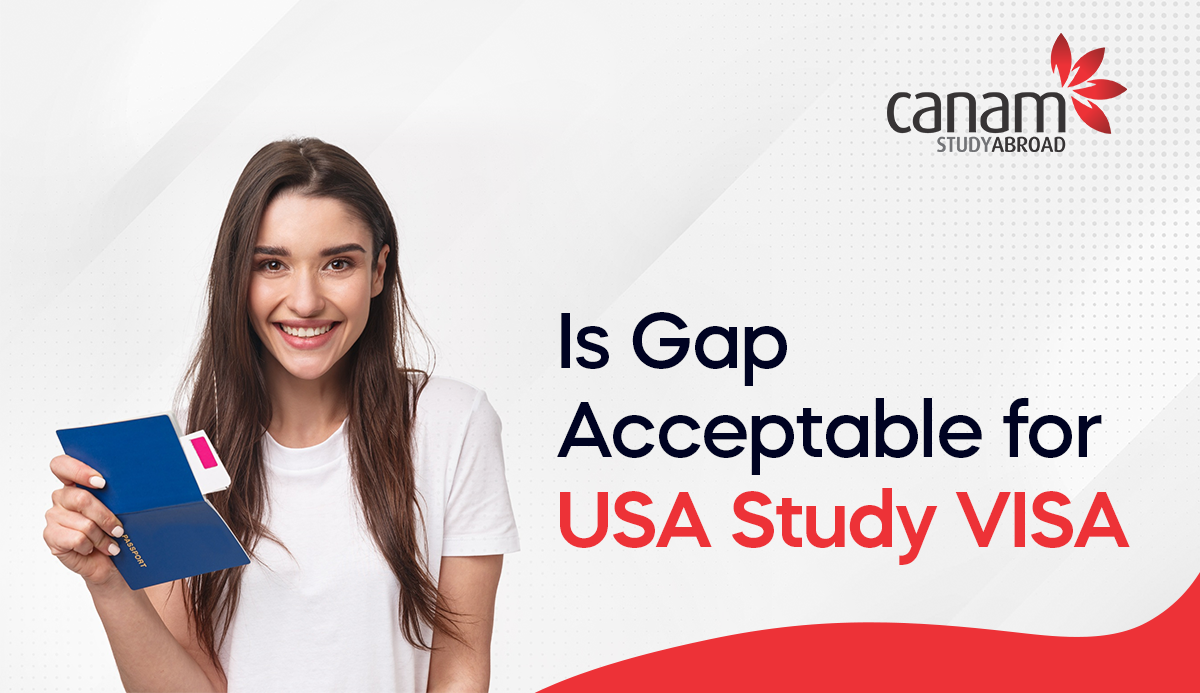 Is Gap Acceptable for USA Study VISA?