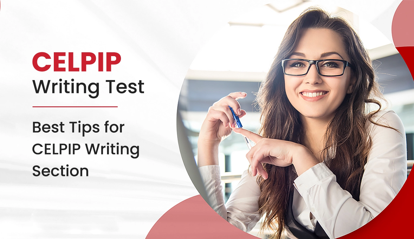 CELPIP Writing Test: Best Tips for CELPIP Writing Section