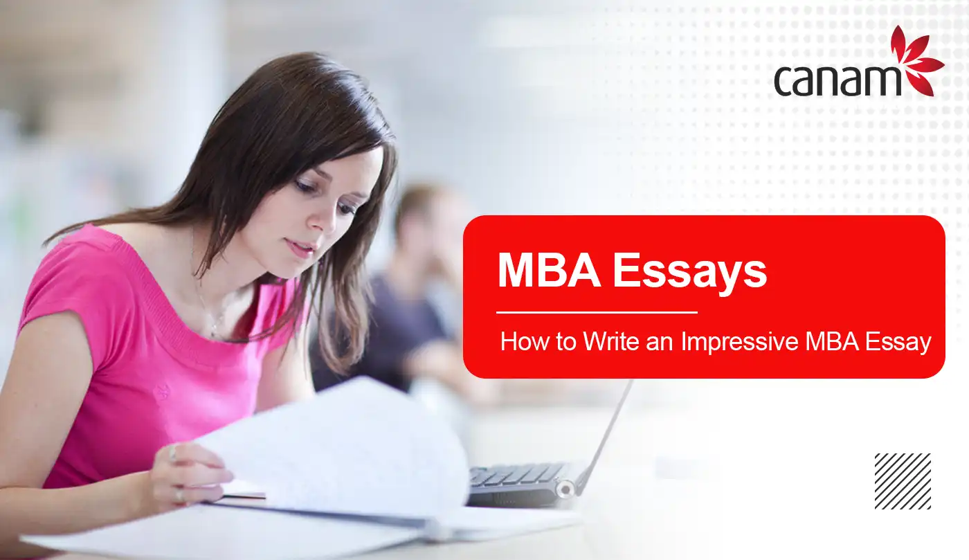MBA Essays: How to Write an Impressive MBA Essay