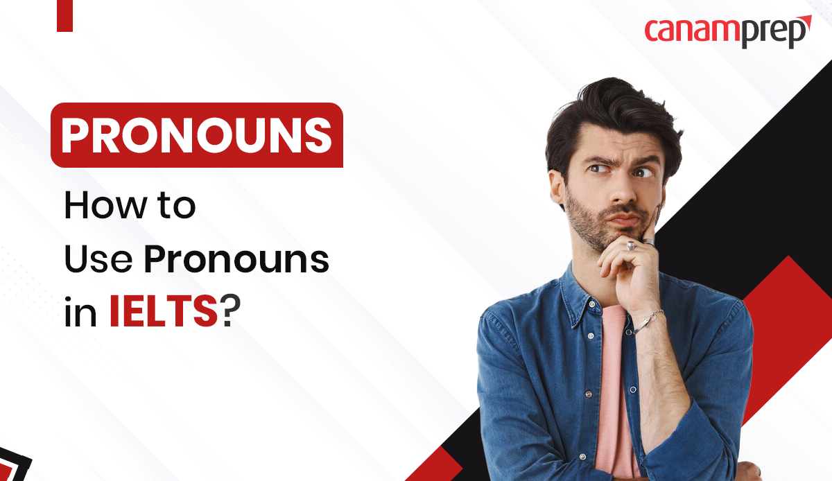 Utilizing Pronouns in the IELTS Exam: A Guide to Effective Usage