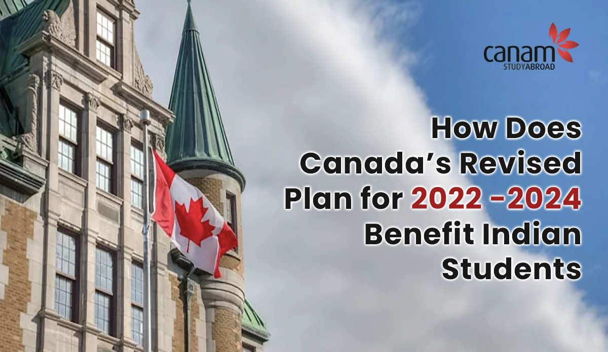 How Does Canadas Revised Plan for 2022 -2024 Benefit Indian Students?