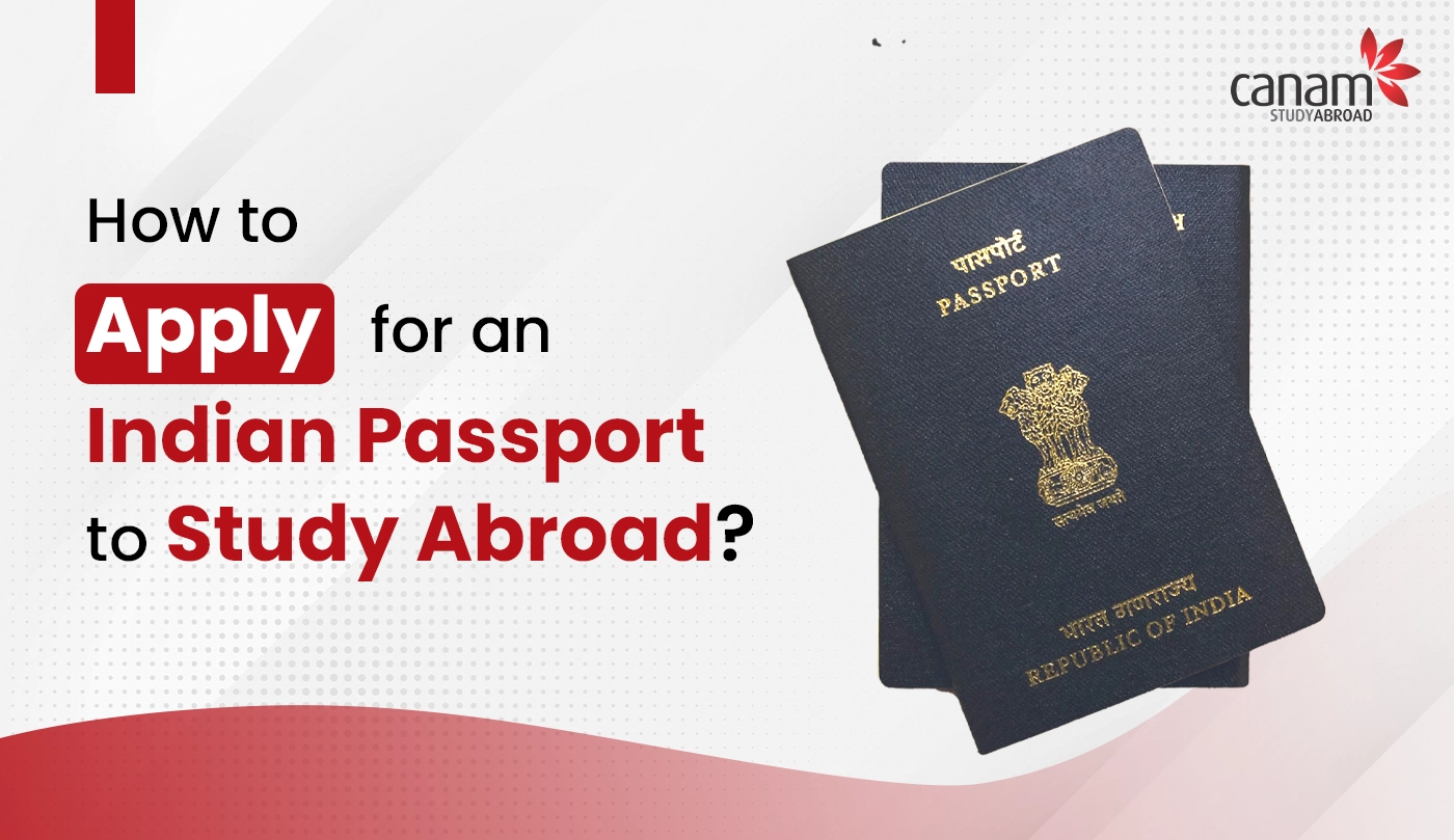 How to Apply for an Indian Passport to Study Abroad?