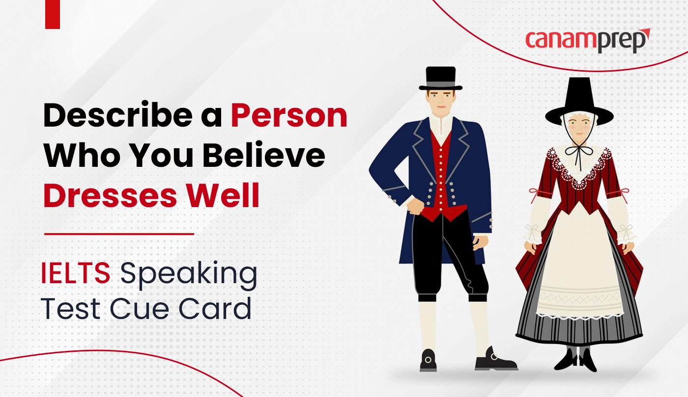 Describe a Person Who You Believe Dresses Well - IELTS Speaking Test Cue Card