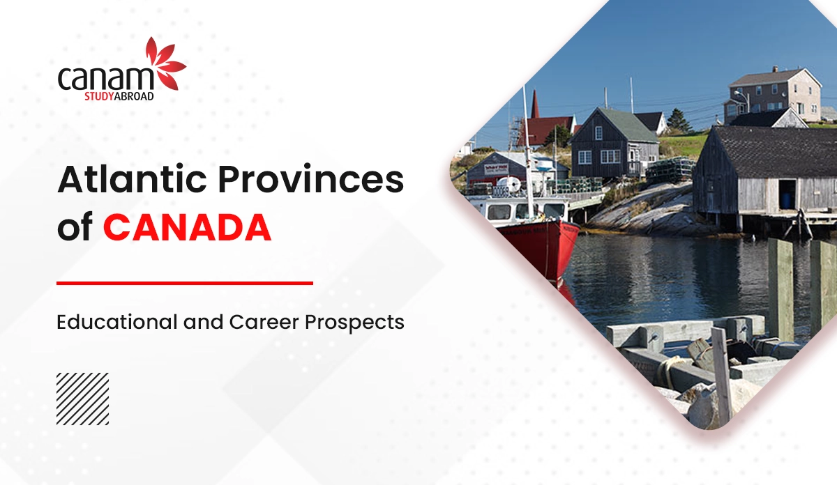 Atlantic Provinces of Canada- Educational and Career Prospects