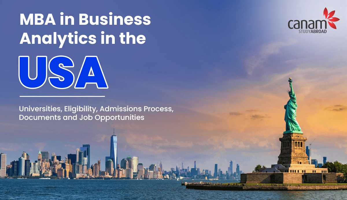 MBA in Business Analytics in the USA: Universities, Eligibility, Admissions Process, Documents and Job Opportunities