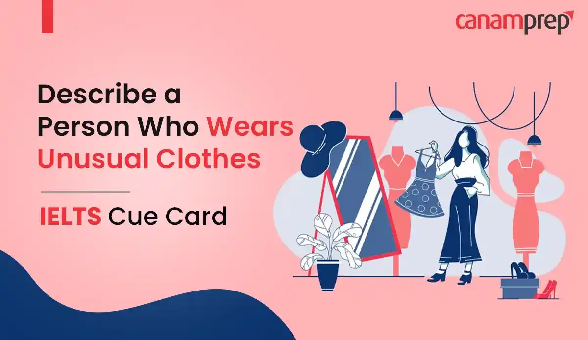 Describe a Person Who Wears Unusual Clothes - IELTS Cue Card