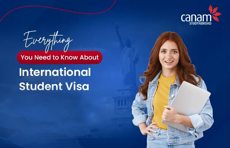 Everything You Need to Know About International Student Visa