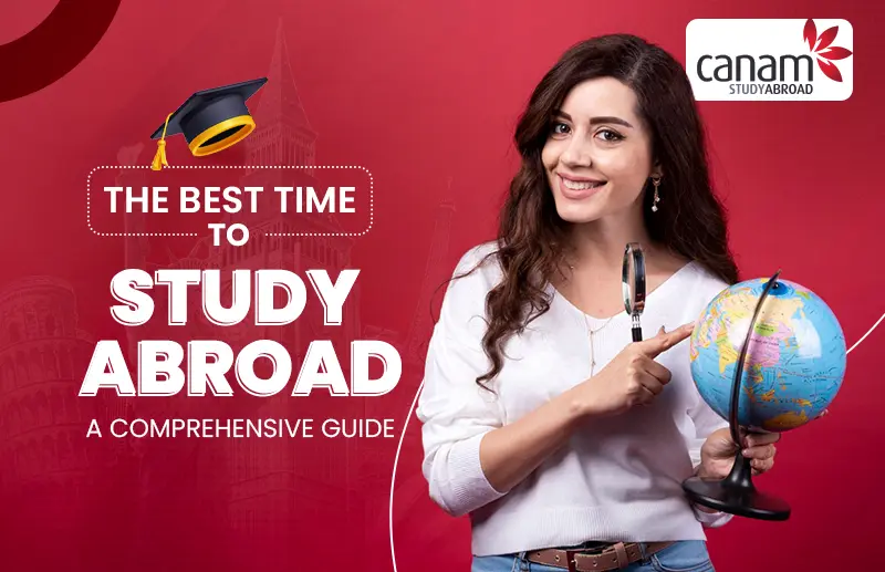 The Best Time to Study Abroad: A Comprehensive Guide