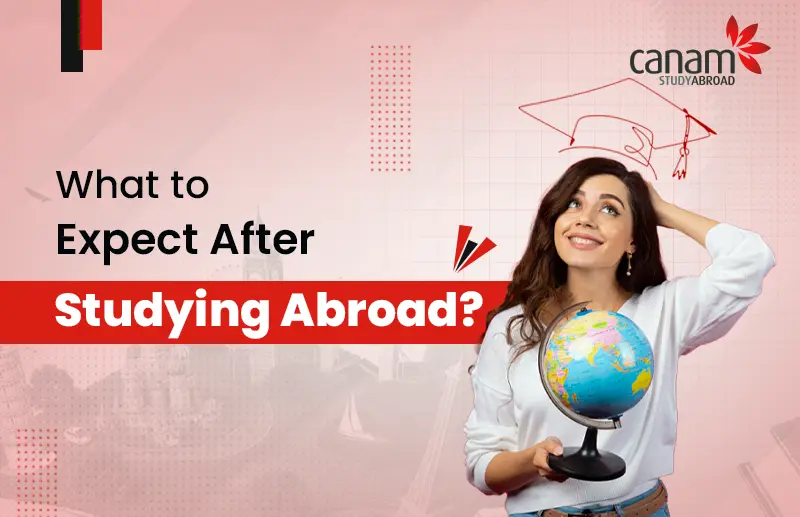 What to Expect After Studying Abroad?