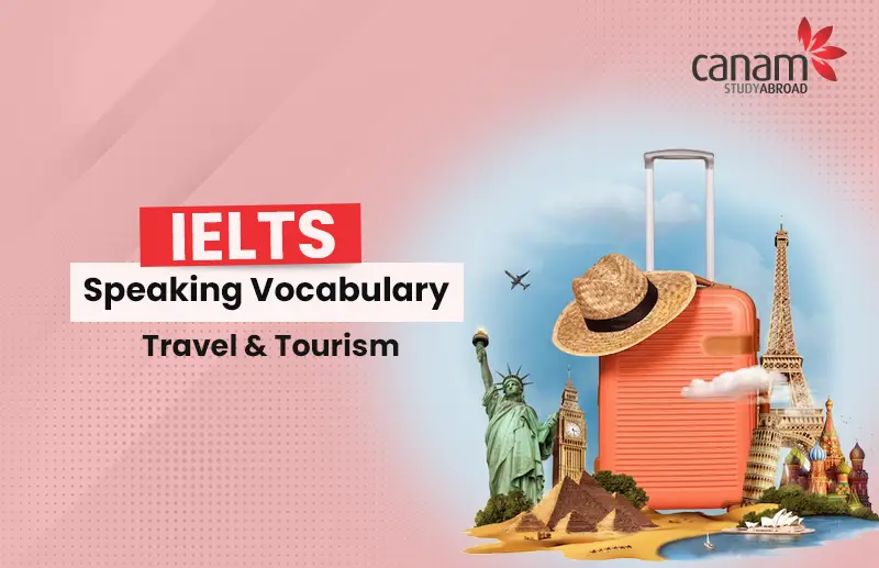 IELTS Speaking Vocabulary- Travel and Tourism