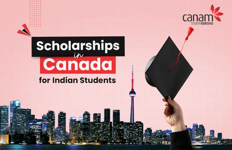 Top scholarships for Indian students to study in the Canada