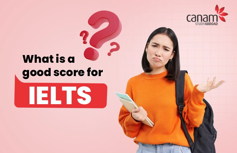 What is a good score for IELTS?