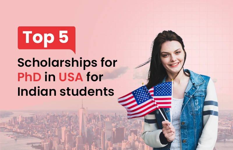 Top 5 PhD Scholarships in USA for Indian Students