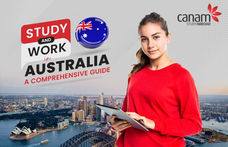 Study and Work in Australia: A Comprehensive Guide
