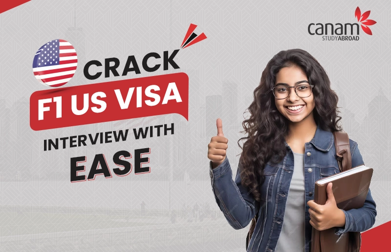 Crack Your F1 US Student Visa Interview with Ease