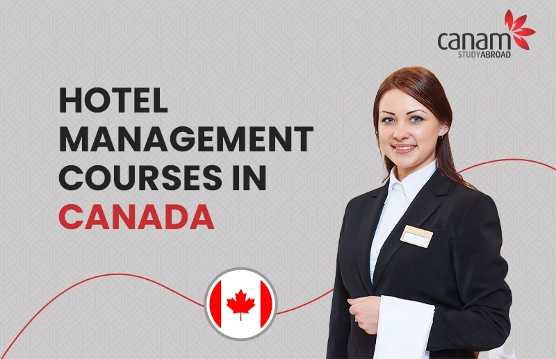 Hotel Management Courses in Canada: Top Universities & Available Scholarships